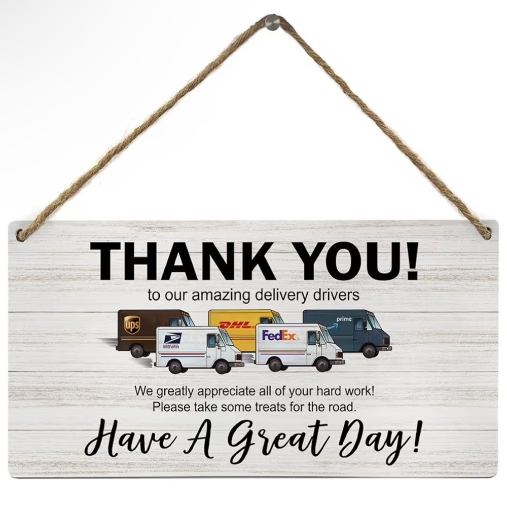 Thank You Delivery Drivers Sign | Size: 12” X 6” | Wood less than 1 pound